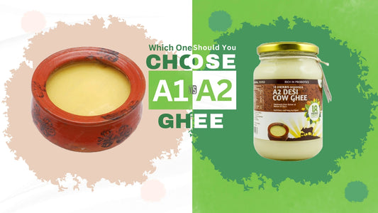 The Healthier Choice: A2 Ghee vs. A1 Ghee - Which One Should You Choose?
