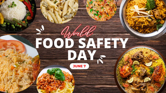 World Food Safety Day: Celebrating Safe Food for a Healthier World